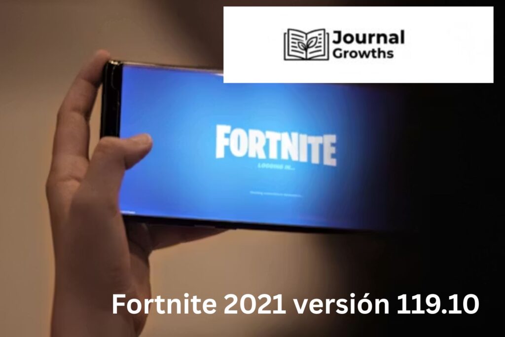 Fortnite 2021 Versión 119.10: Complete Guide to Features, Updates, and Gameplay Improvements